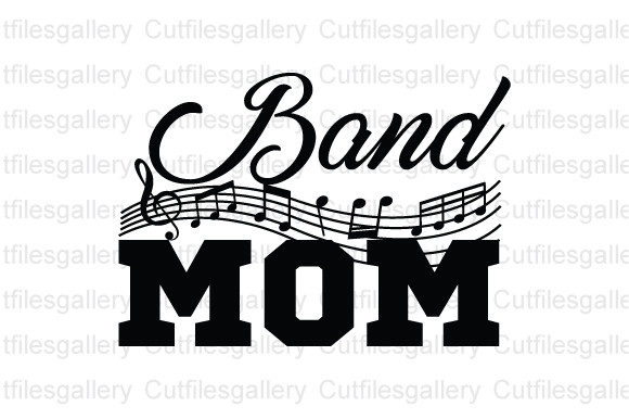 Band Mom SVG, Marching Band SVG Graphics & Crafts