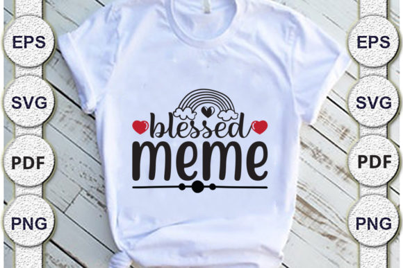 Blessed Meme, Mom Svg Design: Graphics for Crafts