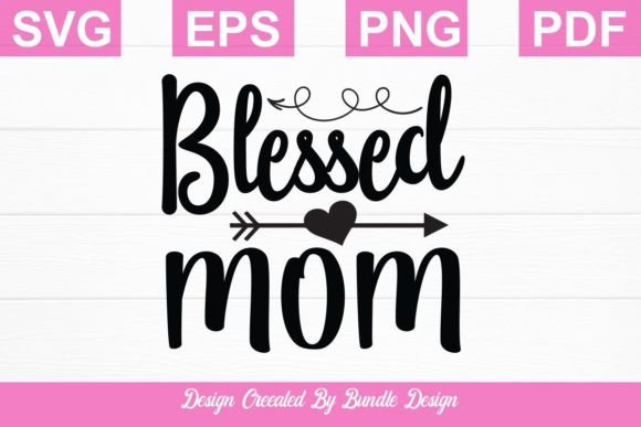 Blessed Mom SVG Parents T-shirt Design