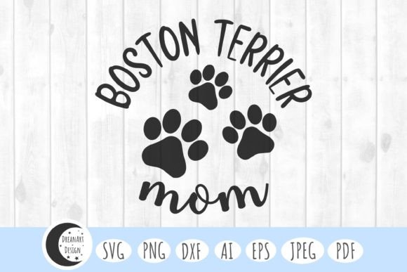 Boston Terrier Mom Svg, Graphics & Crafts