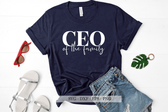 Ceo of the Family Svg: Graphics for Crafts