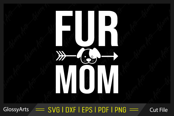 Fur Mom Svg Printable Cutting File
