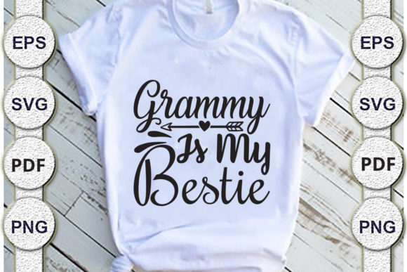 Grammy is My Bestie, Mom Svg Design: Graphics and Crafts for Creative Publishing