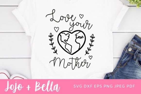 Love Your Mother SVG, Crafts & Graphics