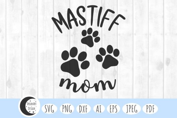 Mastiff Mom Svg: Graphics & Crafts