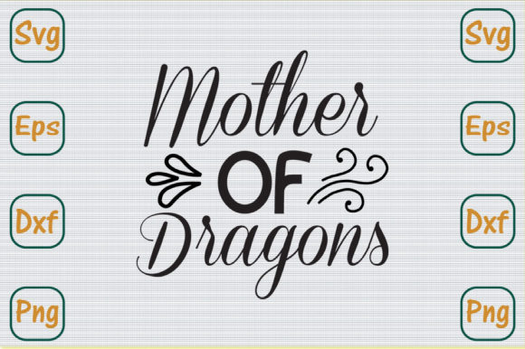 Mom Svg Design, Mother of Dragons
