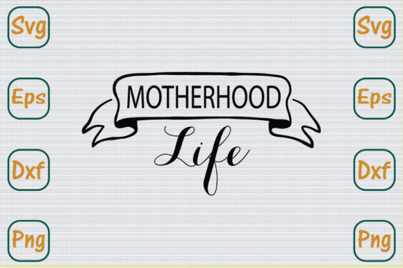 Mom Svg Design, Motherhood Life Graphics