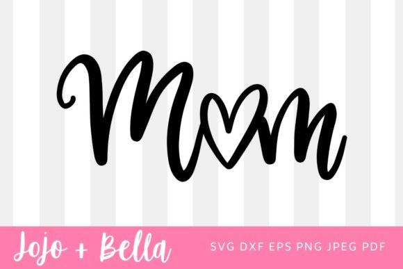 Mom SVG: Graphics for Crafts and Small Business Branding