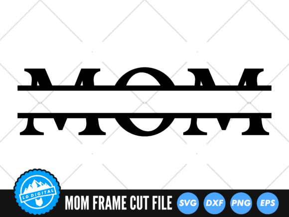 Mom SVG Mom Frame Mothers Day SVG
