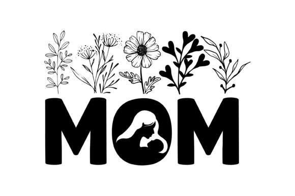 Mom SVG with Flower: Graphics and Crafts in One