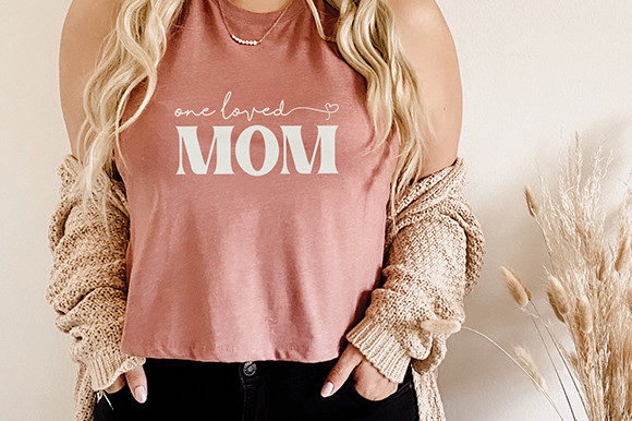 One Loved Mom - Svg Cut File
