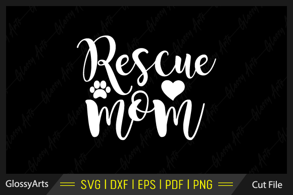 Rescue Mom Svg Printable Cut File