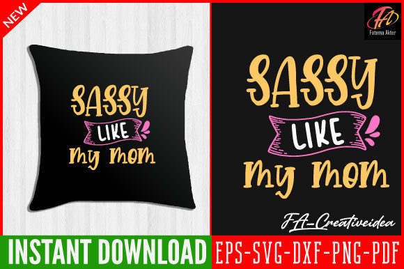 Sassy Like My Mom Svg Lover: Graphics & Crafts for Real Business