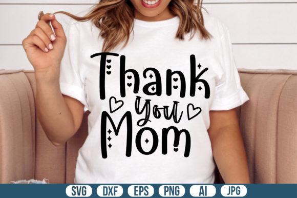 Thank You Mom Svg: Graphics for Crafts and Small Business Branding