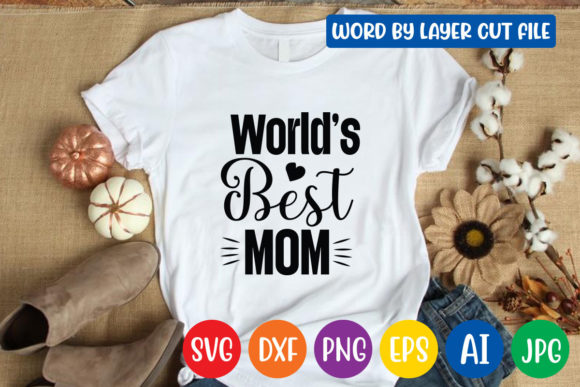 World's Best Mom Svg Design: Graphics and Crafts for Polished Content