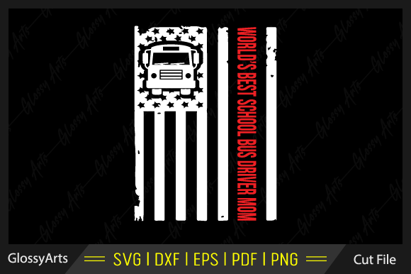 World's Best School Bus Driver Mom Svg: Graphics & Crafts
